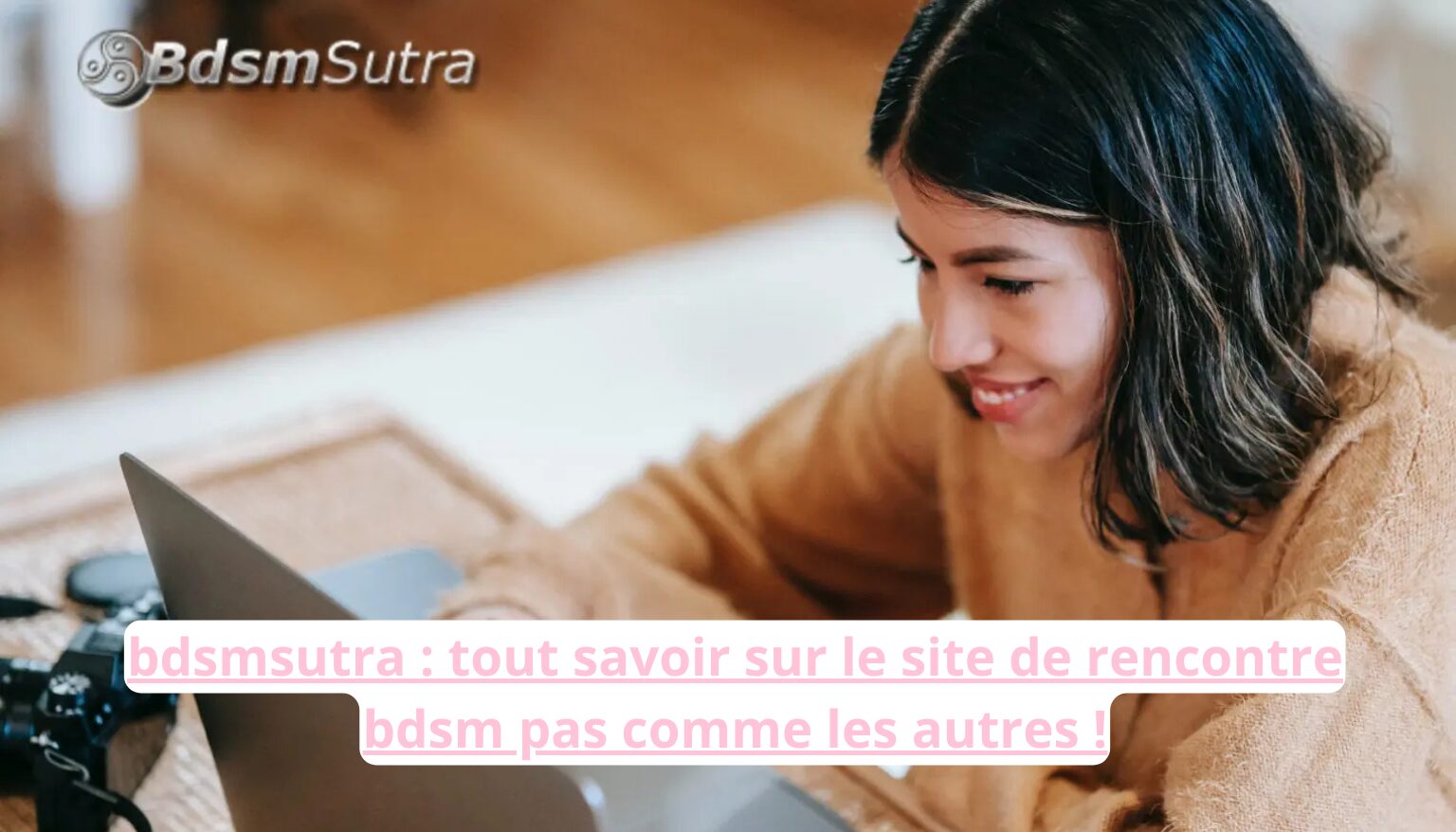 bdsmsutra : tout savoir sur le site de rencontre bdsm pas comme les autres !